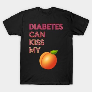 Diabetes Can Kiss My... T-Shirt